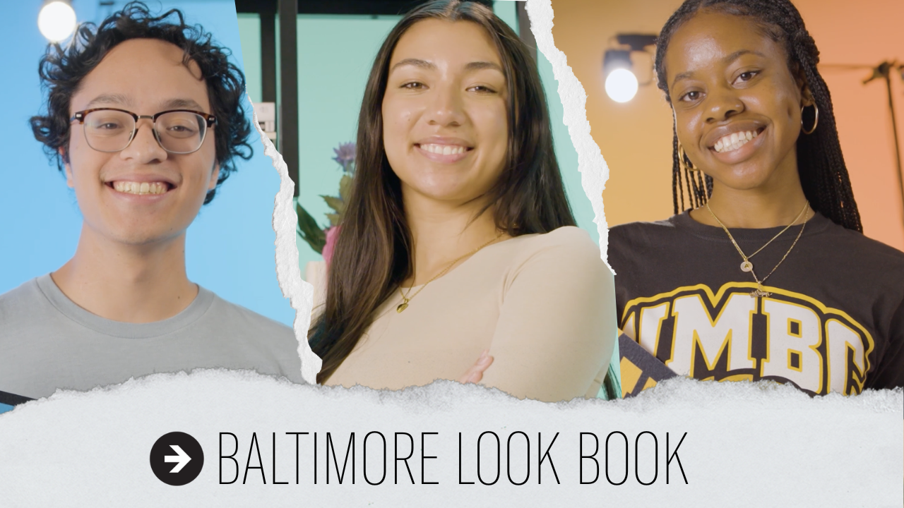 Thumbnail for the 2026 Baltimore Look Book video. Three students smile in a studio in separate shots. The text reads "Baltimore Look Book".